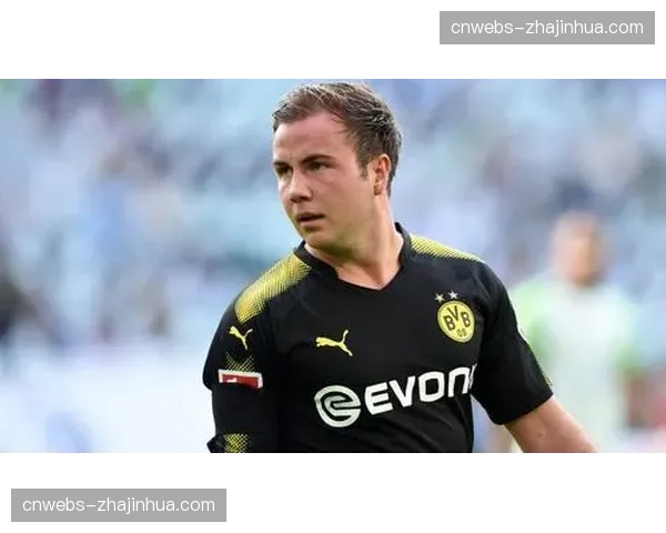 特写：伤愈复出的格策在柏林联合重获新生