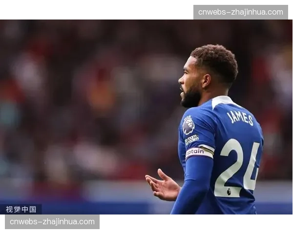 切尔西队长里斯·詹姆斯预计本月复出